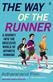 Way of the Runner, The: A journey into the obsessive world of Japanese running